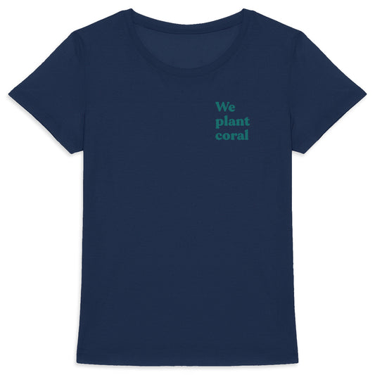 T-shirt we plant coral
