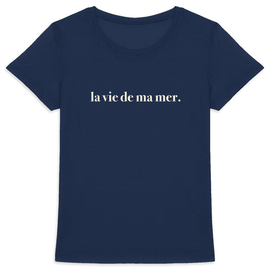 T-shirt la vie de ma mer Original