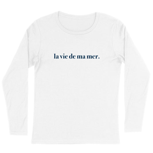 T-shirt la vie de ma mer Femme manches longues